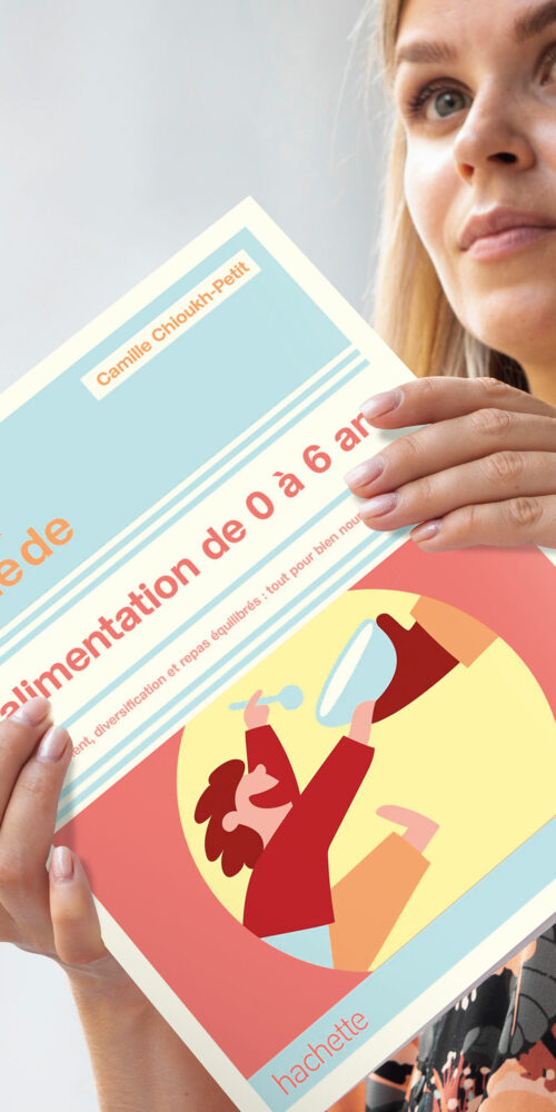 Le grand guide de l&rsquo;alimentation de 0 à 6 ans